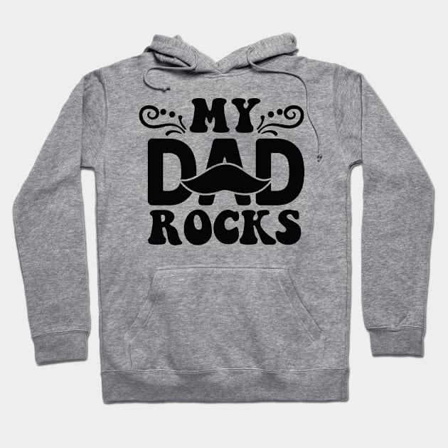 My Dad Rocks Hoodie by OSCAR BANKS ART